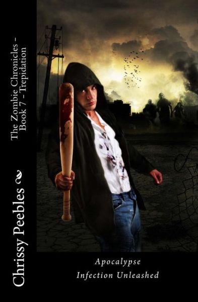 Cover for Chrissy Peebles · The Zombie Chronicles - Book 7 - Trepidation (Paperback Book) (2014)