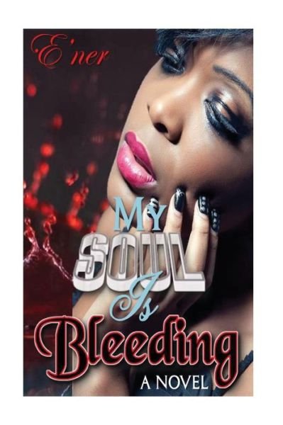 Cover for E\'ner · My Soul is Bleeding Volume I (Paperback Book) (2014)