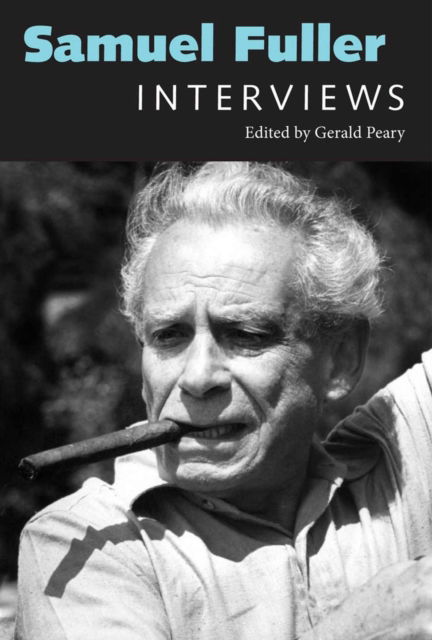 Cover for Samuel Fuller: Interviews - Conversations with Filmmakers Series (Paperback Book) (2024)
