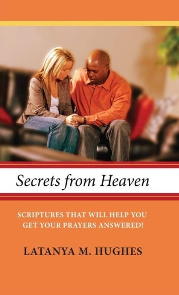 Cover for Latanya M Hughes · Secrets from Heaven (Hardcover bog) (2016)