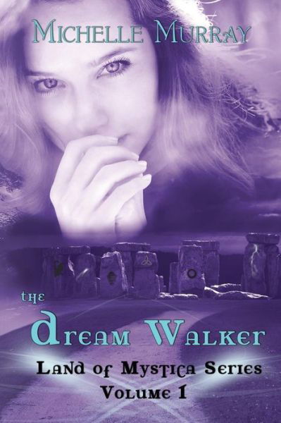 Cover for Michelle Murray · The Dream Walker, Land of Mystica Series Volume 1 (Paperback Bog) (2014)