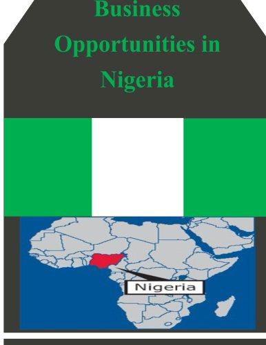 Business Opportunities in Nigeria - U.s. Department of Commerce - Books - CreateSpace Independent Publishing Platf - 9781502323996 - September 10, 2014