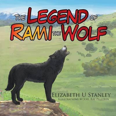 Cover for Elizabeth Stanley · The Legend of Rami the Wolf (Pocketbok) (2015)