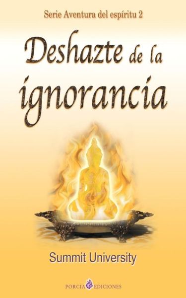 Cover for Summit University · Deshazte De La Ignorancia (Paperback Book) (2015)