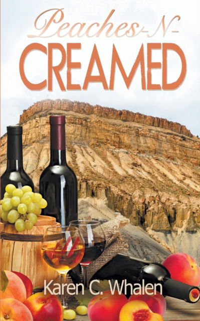 Cover for Karen C Whalen · Peaches-N-Creamed (Paperback Book) (2019)