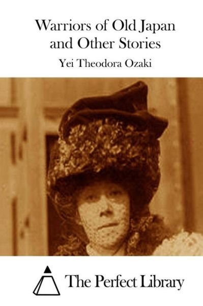 Cover for Yei Theodora Ozaki · Warriors of Old Japan and Other Stories (Paperback Book) (2015)