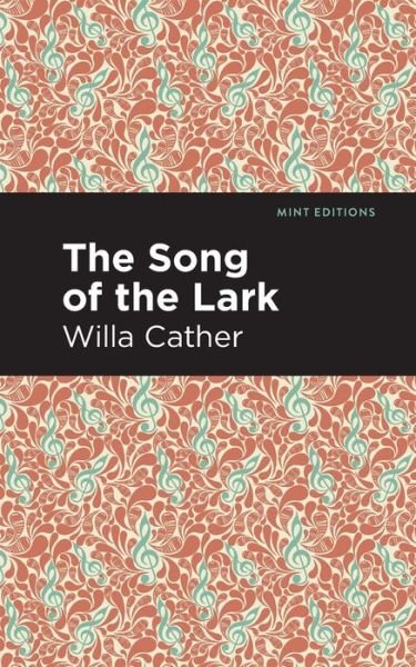 Cover for Willa Cather · The Song of the Lark - Mint Editions (Paperback Bog) (2021)