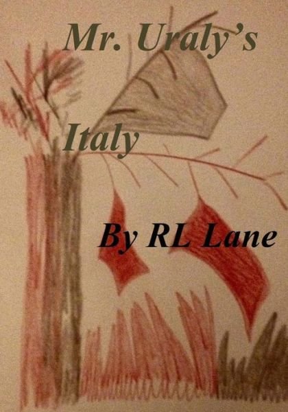 Cover for Rl Lane · Mr. Uraly's Italy (Taschenbuch) (2015)