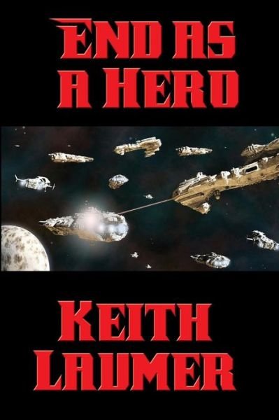 Cover for Keith Laumer · End as a Hero (Paperback Book) (2016)