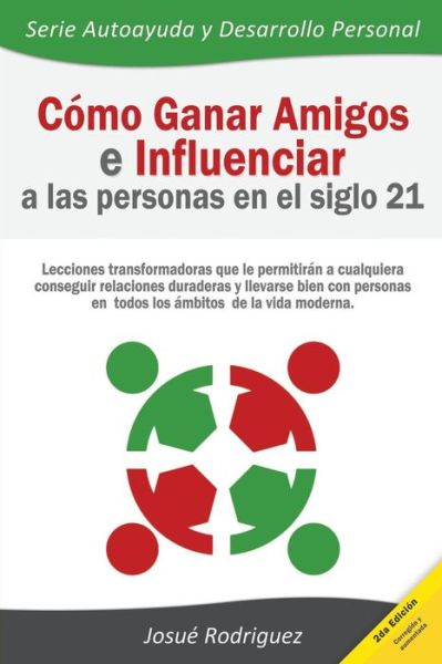 Cover for Josue Rodriguez · Como ganar amigos e influenciar a las personas en el siglo 21 (Paperback Book) (2015)