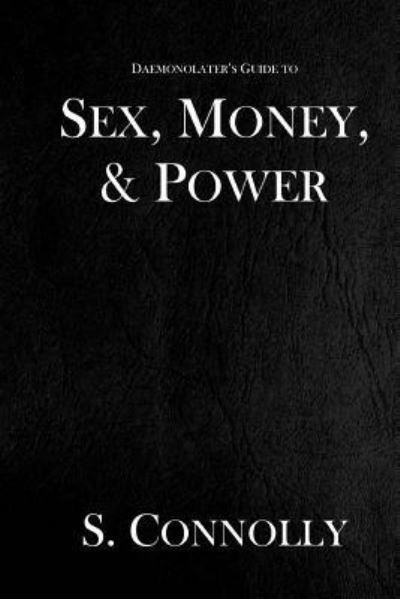 Cover for S Connolly · Sex, Money, &amp; Power (Paperback Book) (2015)