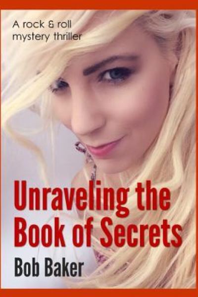 Cover for Bob Baker · Unraveling the Book of Secrets (Paperback Book) (2015)