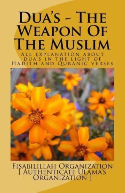 Cover for Fisa Authenticate Ulama's Organization · Dua's - The Weapon of the Muslim (Paperback Book) (2016)