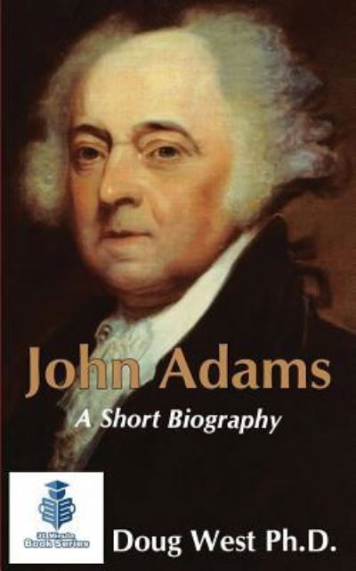 Cover for Doug West · John Adams - A Short Biography (Paperback Book) (2015)