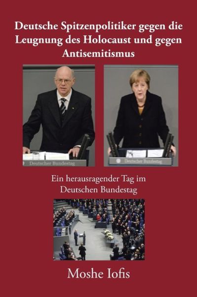 Cover for Moshe Iofis · Deutsche Spitzenpolitiker gegen die Leugnung des Holocaust und gegen Antisemitismus (Paperback Book) (2016)