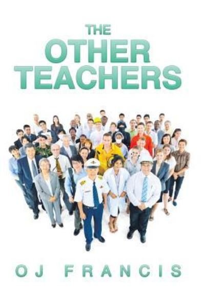 Cover for Oj Francis · The Other Teachers (Hardcover bog) (2017)
