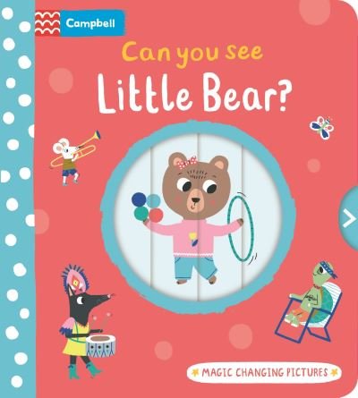 Can you see Little Bear?: Magic changing pictures - Can You See? - Campbell Books - Livros - Pan Macmillan - 9781529070996 - 27 de fevereiro de 2025