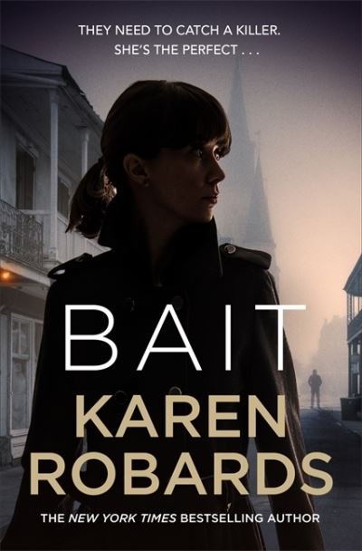 Cover for Karen Robards · Bait: A gripping thriller with a romantic edge (Paperback Bog) (2020)