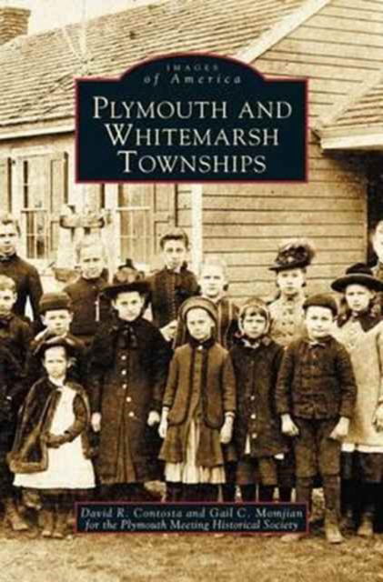 Cover for David R Contosta · Plymouth and Whitemarsh Townships (Hardcover Book) (2003)