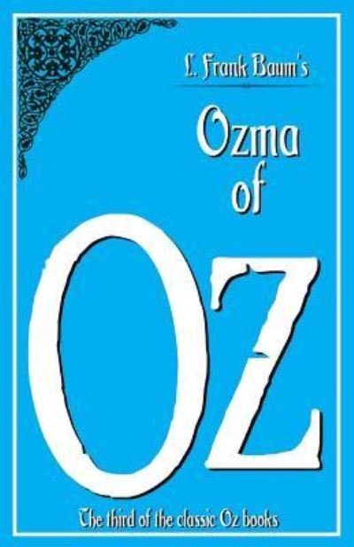 Ozma of Oz - L Frank Baum - Books - Createspace Independent Publishing Platf - 9781533211996 - May 12, 2016