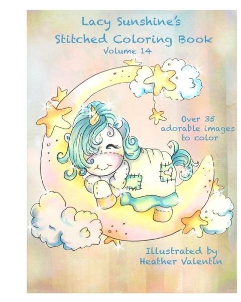 Cover for Heather Valentin · Lacy Sunshine's Stitched Coloring Book Volume 14 (Taschenbuch) (2016)