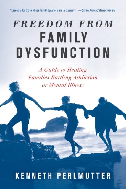 Cover for Kenneth Perlmutter · Freedom from Family Dysfunction (Book) (2022)