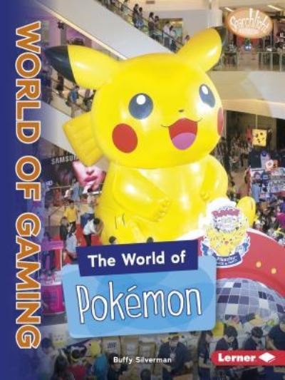 Cover for Buffy Silverman · World of Pokemon (Book) (2018)