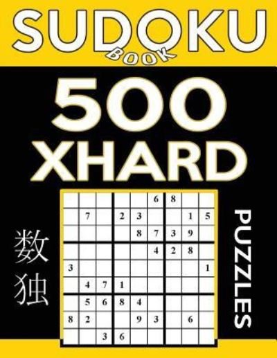 Sudoku Book 500 Extra Hard Puzzles - Sudoku Book - Books - Createspace Independent Publishing Platf - 9781542907996 - February 3, 2017