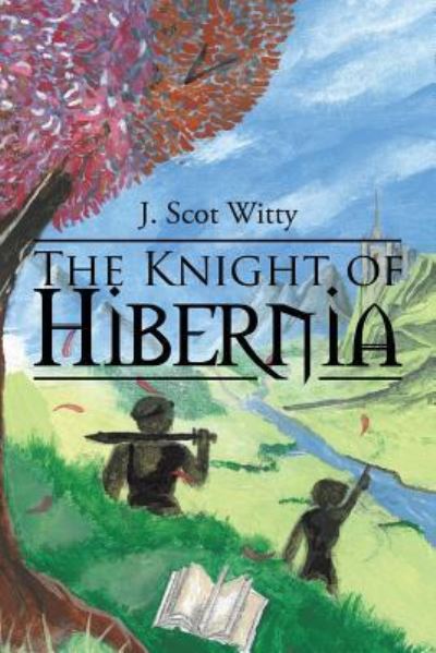 Cover for J Scot Witty · The Knight of Hibernia (Pocketbok) (2018)