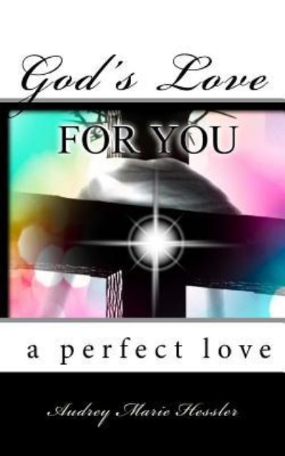 Cover for Audrey Marie Hessler · God's Love For You (Paperback Book) (2017)