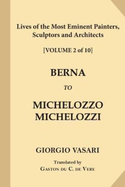 Cover for Signor Giorgio Vasari · Lives of the Most Eminent Painters, Sculptors and Architects [volume 2 of 10] (Paperback Book) (2017)