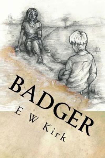 Cover for E W Kirk · Badger (Paperback Book) (2017)