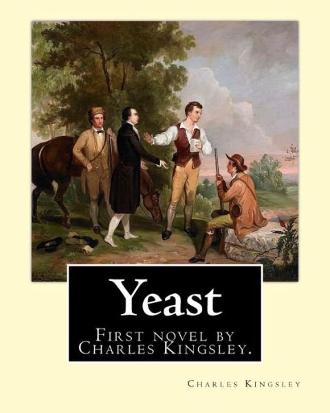 Cover for Charles Kingsley · Yeast By : Charles Kingsley : Yeast (Paperback Book) (2017)