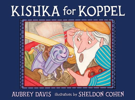 Cover for Aubrey Davis · Kishka for Koppel (Hardcover Book) (2011)