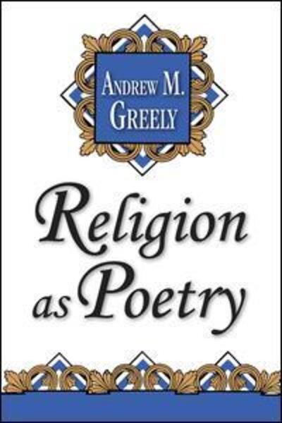 Cover for Andrew M. Greeley · Religion as Poetry (Pocketbok) [Revised Ed. edition] (1996)