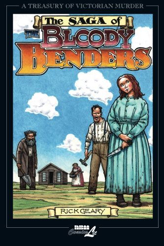 Cover for Rick Geary · The Saga of the Bloody Benders (A Treasury of Victorian Murder) (Paperback Book) (2008)