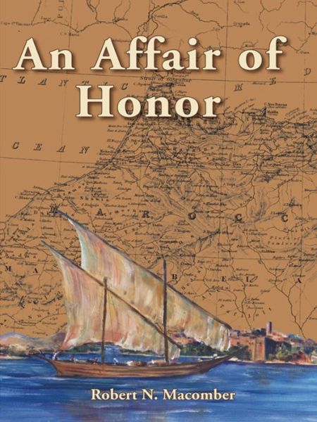 Cover for Macomber, Robert N., author of the multi-award-winning Honor Series · An Affair of Honor - Honor Series (Paperback Book) (2015)