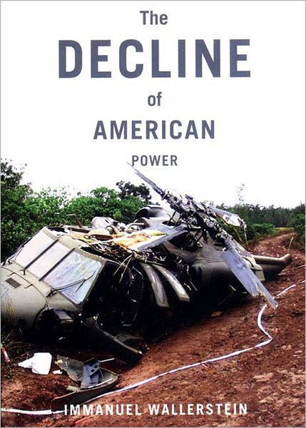 Cover for Immanuel Wallerstein · The Decline Of American Power (Paperback Book) (2003)