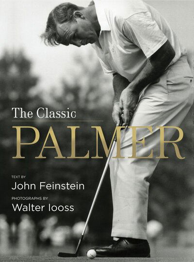 Cover for John Feinstein · The Classic Palmer (Hardcover Book) (2012)