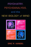 Cover for Eric R. Kandel · Psychiatry, Psychoanalysis, and the New Biology of Mind (Gebundenes Buch) (2005)