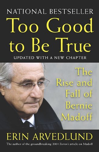Cover for Erin Arvedlund · Too Good to Be True: the Rise and Fall of Bernie Madoff (Paperback Book) [Updated edition] (2010)