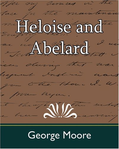 Cover for George Moore · Heloise and Abelard (Pocketbok) (2007)