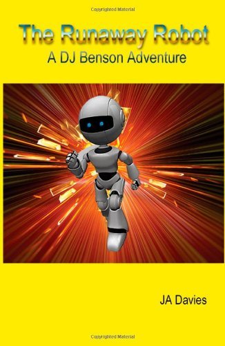 Cover for Ja Davies · The Runaway Robot: a DJ Benson Adventure (Taschenbuch) (2011)