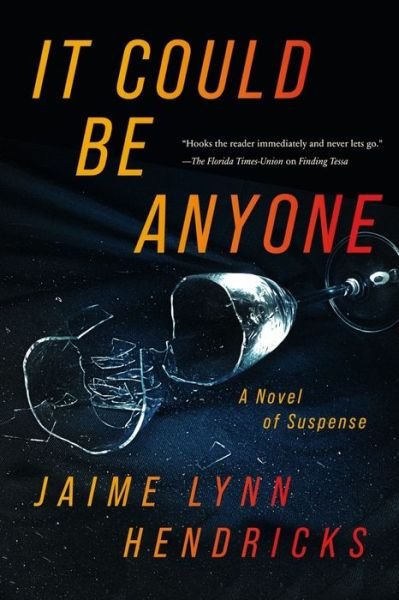 Cover for Jaime Lynn Hendricks · It Could Be Anyone (Hardcover bog) (2024)