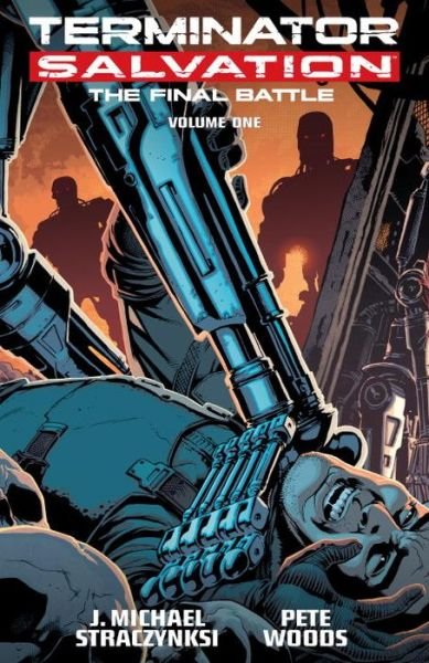 Cover for J. Michael Straczynski · Terminator Salvation: Final Battle Volume 1 (Paperback Bog) (2014)