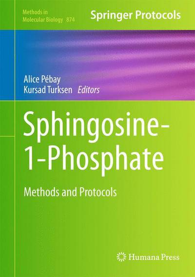 Cover for Alice P Bay · Sphingosine-1-Phosphate: Methods and Protocols - Methods in Molecular Biology (Hardcover Book) [2012 edition] (2012)