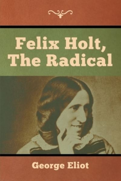 Cover for George Eliot · Felix Holt, the Radical (Paperback Book) (2019)