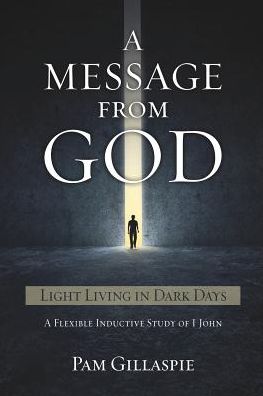 A Message from God - Pam Gillaspie - Books - Precept Minstries International - 9781621194996 - December 7, 2015