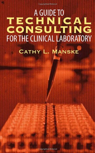 Cover for Cathy L. Manske · A Guide to Technical Consulting for the Clinical Laboratory (Paperback Book) (2013)