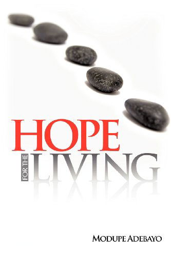 Cover for Modupe Adebayo · Hope for the Living (Paperback Book) (2012)